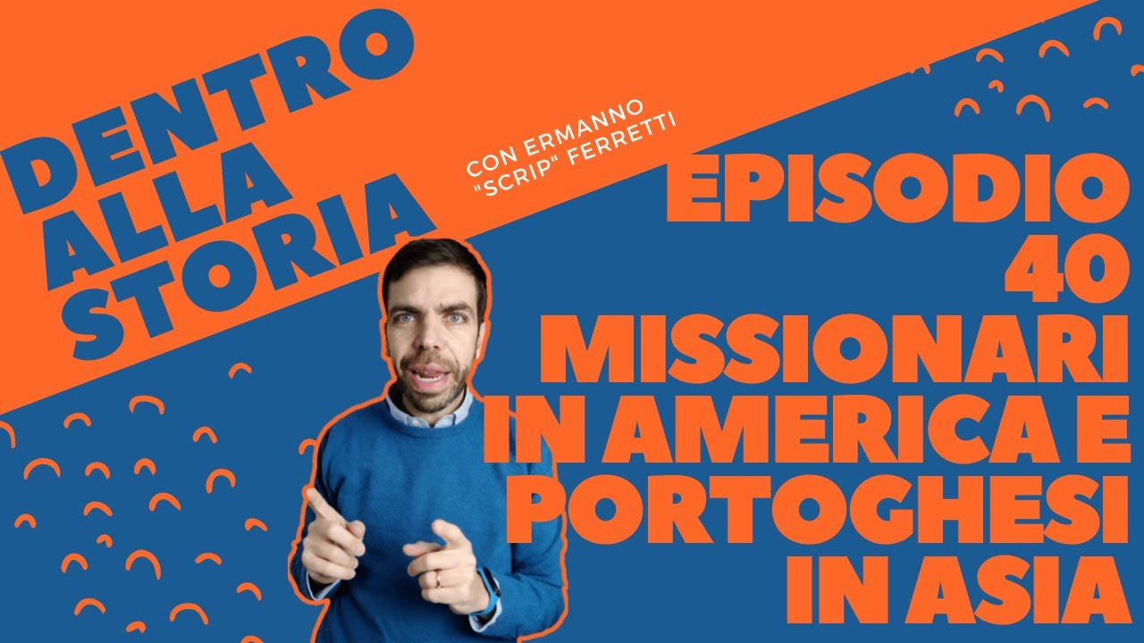 L'evangelizzazione dei nativi e l'impero portoghese [Dentro alla storia, episodio 40]