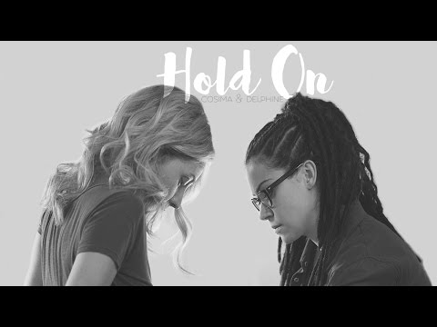 cosima & delphine | hold on