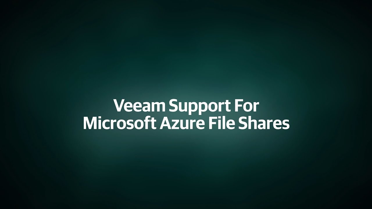 Veeam support for Microsoft Azure file shares video