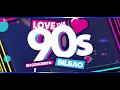 Love The 90s en concierto BILBAO 2017