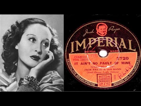 78 RPM – Jack Payne & Band (with Leslie Holmes) – It Ain’t No Fault Of Mine (1932)