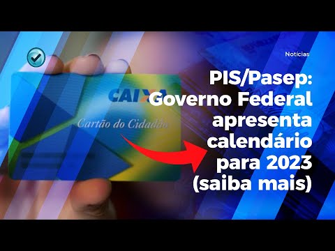 PIS/Pasep: Governo Federal apresenta calendário para 2023