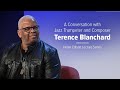 A Conversation with Jazz Trumpeter and Composer Terence Blanchard