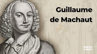Guillaume de Machaut - Messe de Nostre Dame