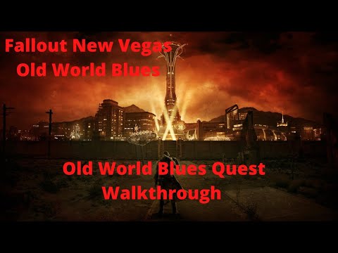 Fallout New Vegas Old World Blues Old World Blues Quest Walkthrough