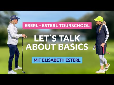 Golftipps: Eberl - Esterl Tourschool: Let´s talk about Basics