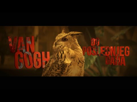 Van Gogh - Do poslednjeg daha - (Official Video 2025)
