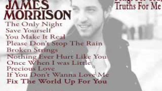 James Morrison Fix The World Up For You