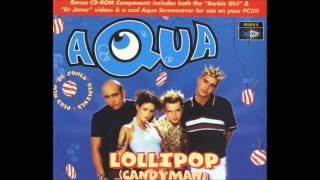 Aqua - Candyman (Lollipop)