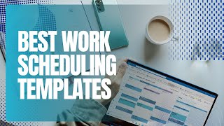 Best Work Scheduling Templates in 2025