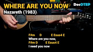 Where Are You Now - Nazareth (1983) - Easy Guitar Chords Tutorial with Lyrics