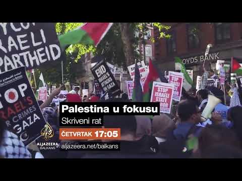 Palestina u fokusu - Skriveni rat - Četvrtak 17:05