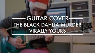 The Black Dahlia Murder - Virally Yours (Guitar Cover)