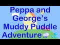 OH WOW ️ Peppa And George Have A Surprising Muddy Puddle Adventure ️