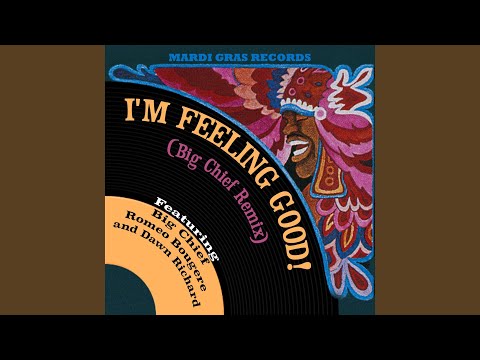 I'm Feeling Good! (Big Chief Remix)