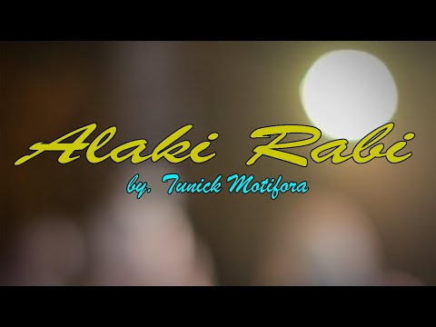 Alaki Rabi by. Tunick Motifora (Video Lyrics)