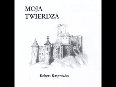 Pieśni Chrześcijańskie - Robert Kasprowicz - Moja twierdza