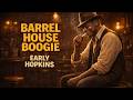 Barrel House Boogie – Early Hopkins | Vintage Barrelhouse Blues