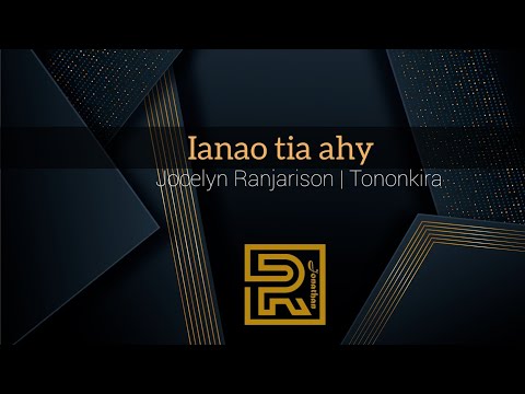 Ianao tia ahy | Jocelyn Ranjarison | Hira gasy évangélique | Tononkira