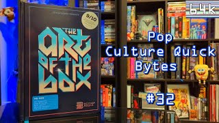 Pop Culture Quick Bytes (Episode #32 : The Art of The Box)