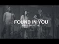 Paul Baloche - Found In You (Official Music Video)