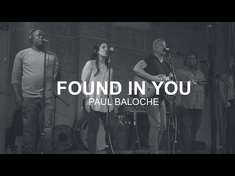 Paul Baloche - Found In You (Official Music Video)