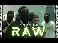 JOEY AK - RAW (LYRICS VIDEO) 1ST VERSE JOEY AK - RAW (LYRICS VIDEO) 1ST VERSE