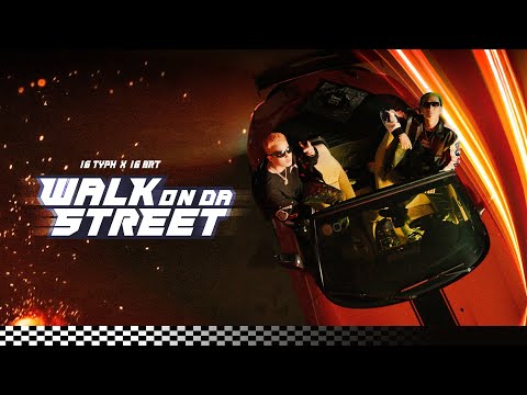 16 Typh x 16 BrT - WALK ON DA STREET (Official Music Video)