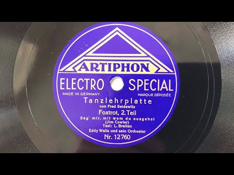 Tanzlehrplatte von FRED SEIDEWITZ: Foxtrot   EDDY WALIS Sag mir, mit wem du ausgehst 1932 Berlin