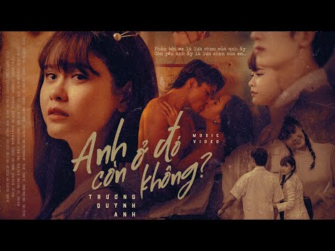 Anh còn ở đó không? - Trương Quỳnh Anh