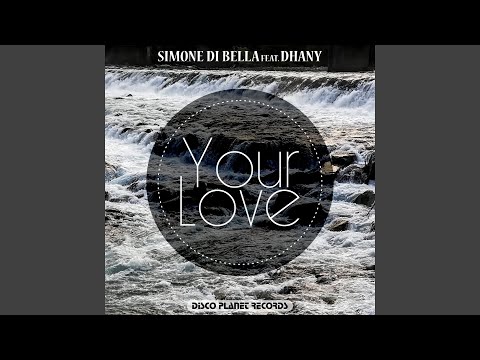 Your Love (feat. Dhany) [Extended Mix]