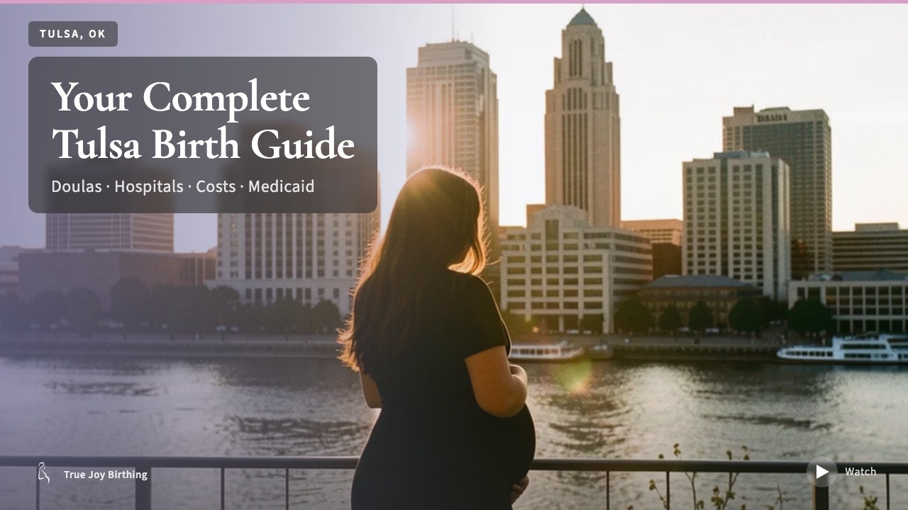 Tulsa Doula & Birth Plan Guide: Costs, Hospitals & Medicaid (First-Time Mom) — press play to watch