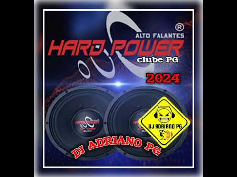 CD hard Power alto-falantes PG 2024  DJ ADRIANO PG