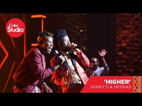 Messias Maricoa and Winky D : Higher - Coke Studio Africa Original