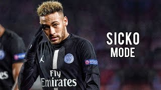 Neymar Jr ► Sicko Mode - Travis Scott ft. Drake ● Skills &amp; Goals | HD