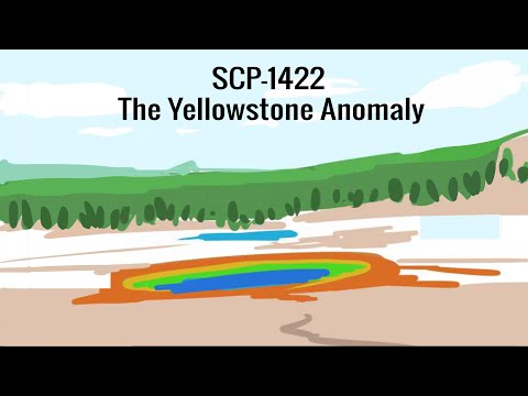 Oversimplified SCP Chapter 34 - SCP-1442: The Yellowstone Anomaly
