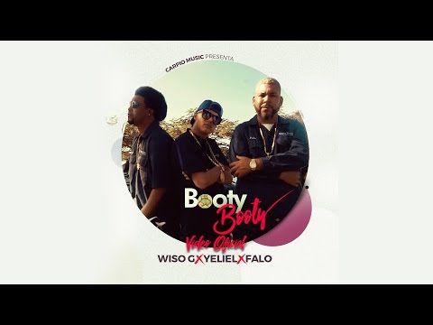 Yeliel - Booty Booty (Video Oficial) ft. Falo El Rey De Carolina, Wiso G