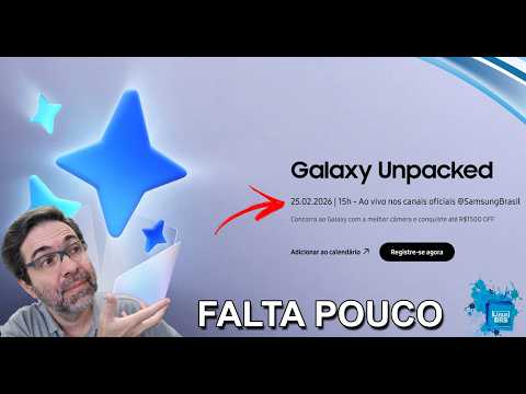 ENFIM AGORA É OFICIAL - EVENTO DE LANÇAMENTO DA SAMSUNG PARA ANUNCIAR A LINHA GALAXY S26 NO BRASIL