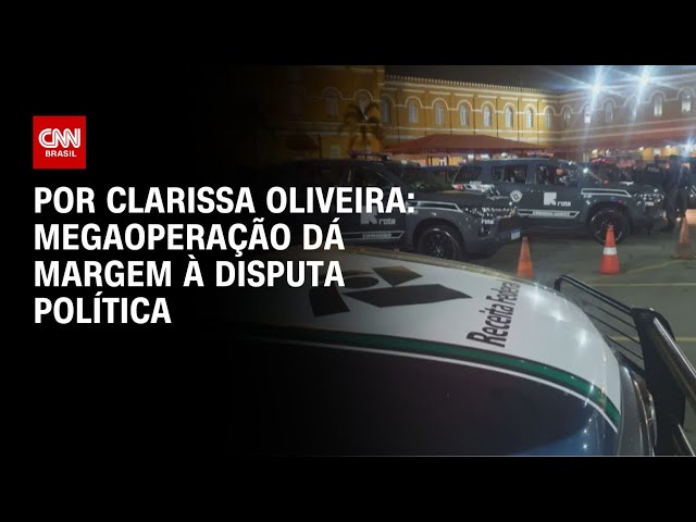 Análise: Megaoperação dá margem à disputa política | LIVE CNN