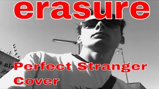 Erasure - Perfect Stranger ( Erasure Cover )