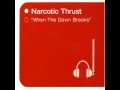 Narcotic Thrust - When the Dawn Breaks (Cicada ...