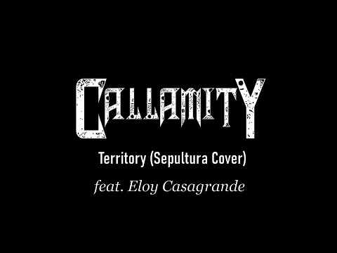 Callamity - Territory (Sepultura Cover) feat. Eloy Casagrande