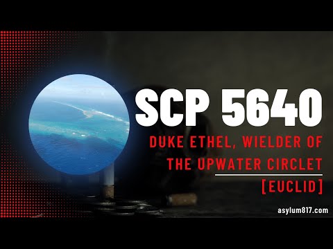 SCP 5640 - Duke Ethel, Wielder of the Upwater Circlet - EUCLID