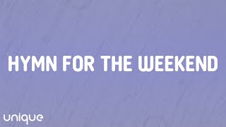 Download lagu Coldplay - Hymn For The Weekend (Lyrics) mp3