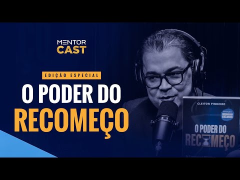 The power of starting over I Mentor Cast #105 with @Cleiton Pinheiro