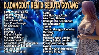Download lagu Dj. Dangdut Remix Sejuta Goyang - Lolita - Sampai Puas - Playlist Terbaru 2025 mp3 Download lagu Dj. Dangdut Remix Sejuta Goyang - Lolita - Sampai Puas - Playlist Terbaru 2025 mp3