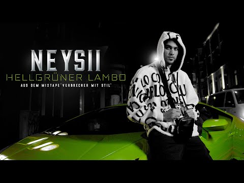 NEYSII - Hellgrüner Lambo (Official Video)