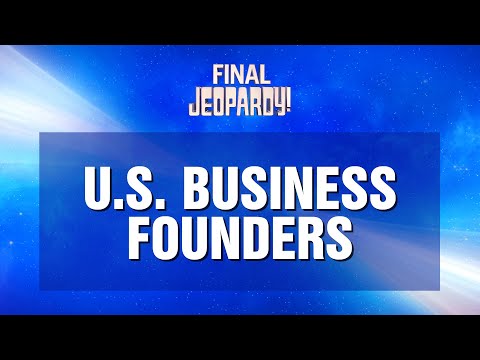 U.S. Business Founders | Final Jeopardy! | JEOPARDY!