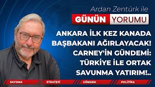 ANKARA İLK KEZ KANADA BAŞBAKANI AĞIRLAYACAK! CARNEY'İN GÜNDEMİ: TÜRKİYE İLE ORTA