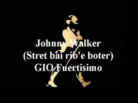 Johnny Walker(stret bai rib'e boter) - GIO fuertisimo